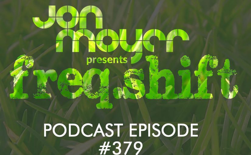 freqshift Podcast – Episode #379