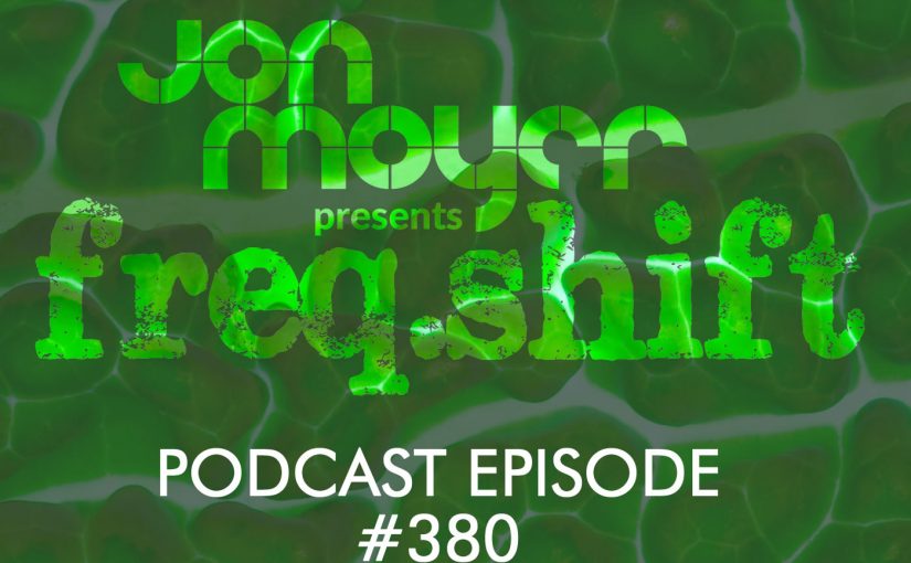 freqshift Podcast – Episode #380