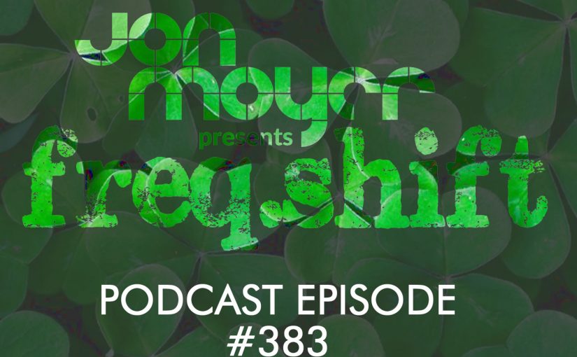 freqshift Podcast – Episode #383
