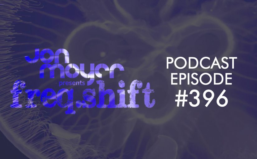 freqshift podcast episode 396