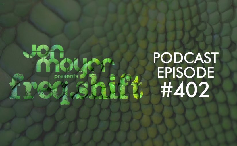 freqshift podcast episode 402